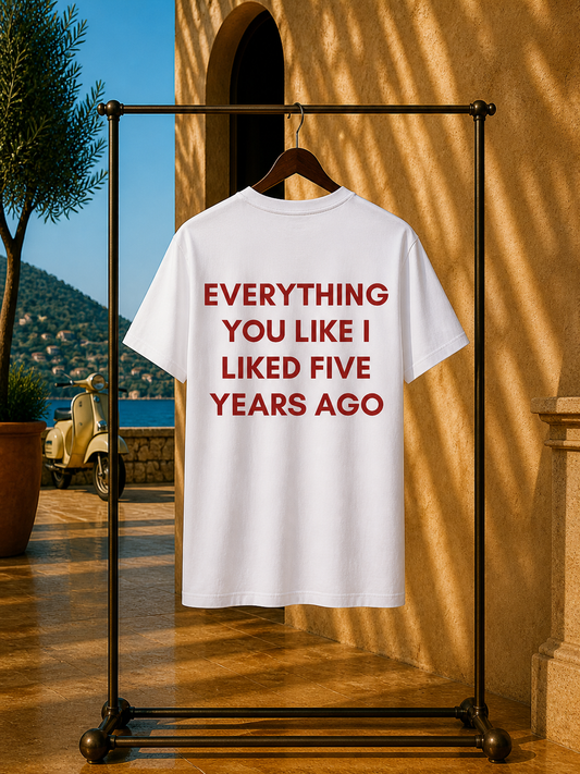 EVERYTHING YOU LIKED TEE